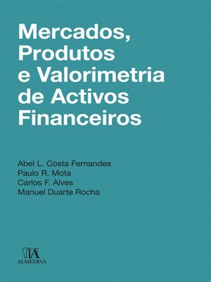 cover image of Mercados, Produtos e Valorimetria de Ativos Financeiros